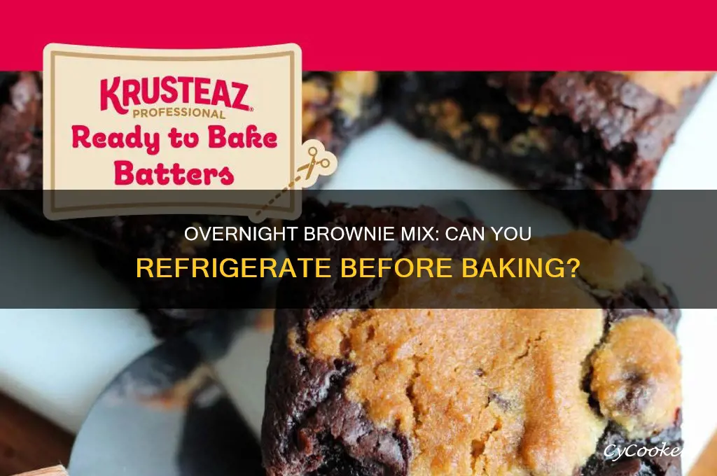 can you let brownie mix that in the refrigerator overnight