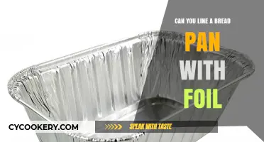 Bread Baking: Foil-Lining Bread Pans, Good or Bad?
