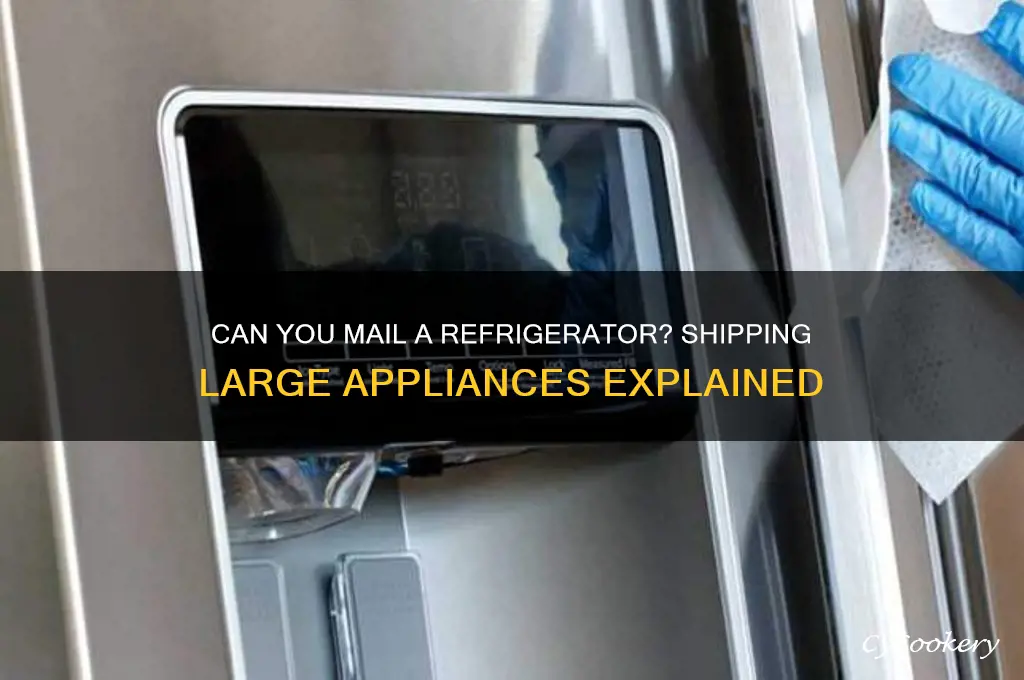 can you mail refrigerator