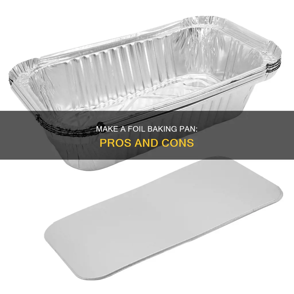 can you make a baking pan out of foil