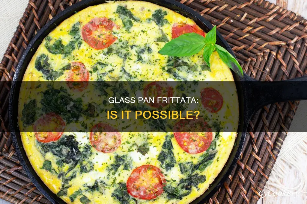 can you make a frittata in a glass pan