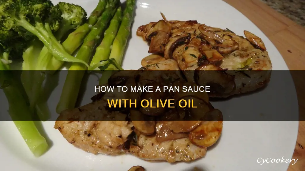 can you make a pan sauce with olive oil