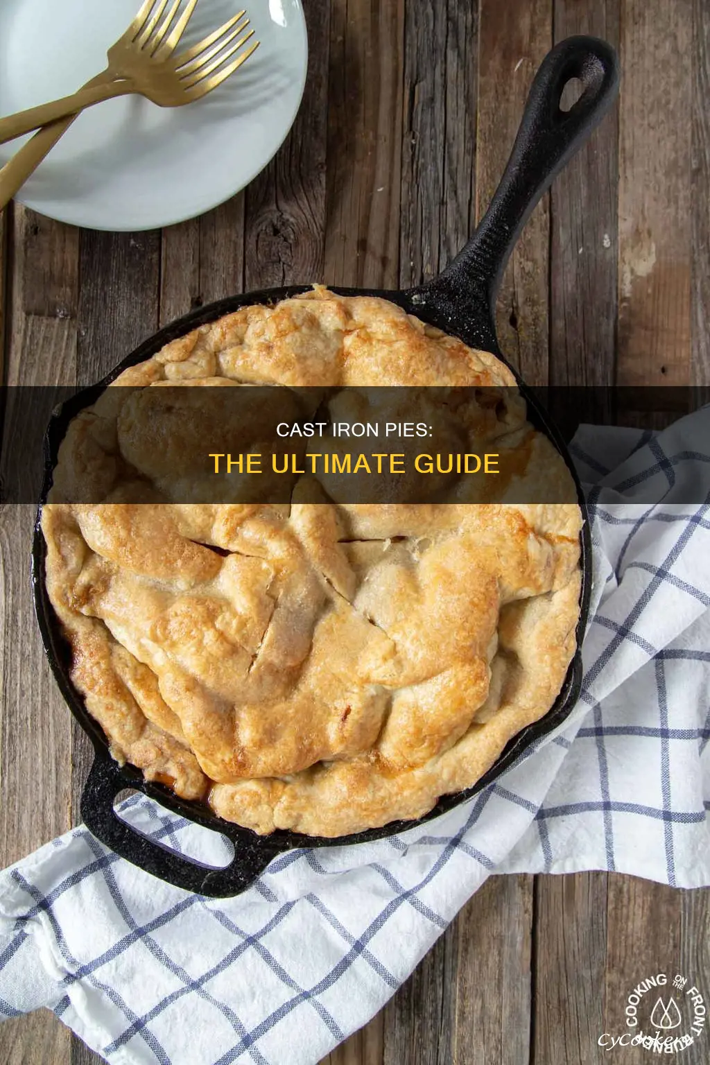 can you make a pie in a cast iron pan