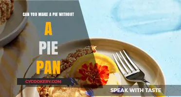 Make Pies Without Pie Pans: Yes, You Can!