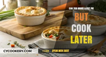 Make-Ahead Pot Pies: Can You Prepare and Cook Later?