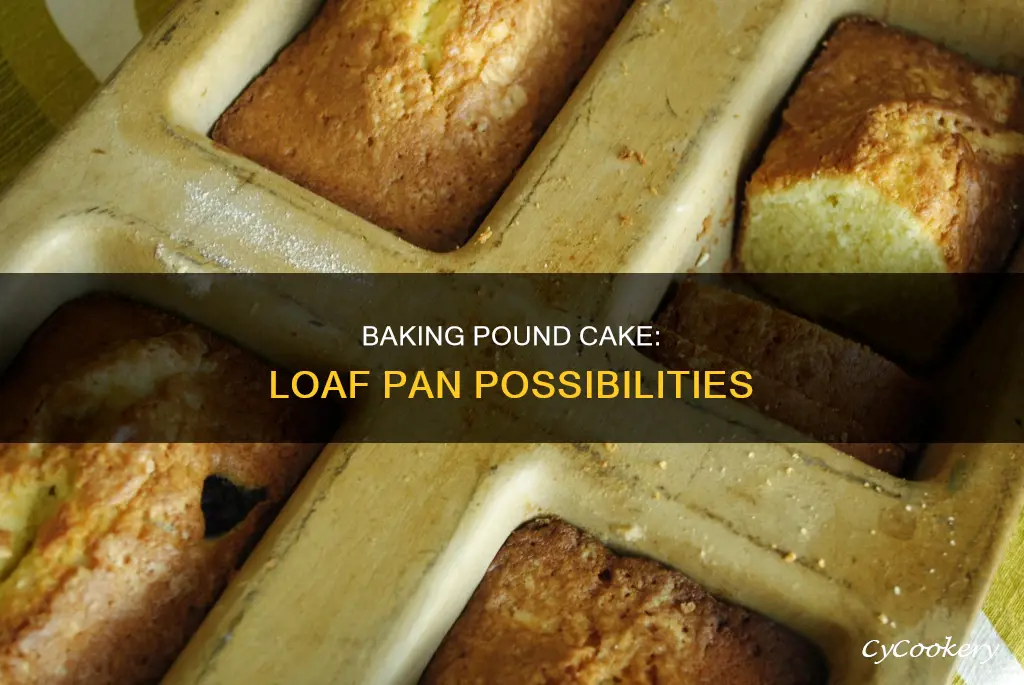 can you make a pound cake in a loaf pan