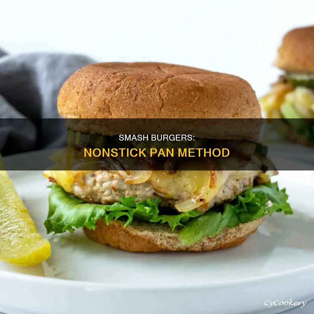 can you make a smash burger in a nonstick pan