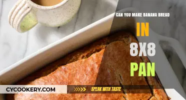 Baking Banana Bread: 8x8 Pan, Can It Be Done?