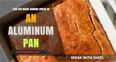 Baking Banana Bread: Aluminum Pans, Yay or Nay?