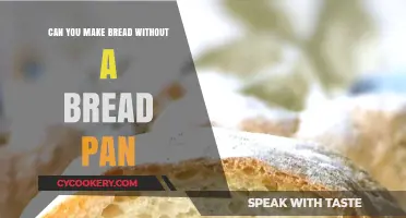 Make Bread Without a Bread Pan: Is It Possible?
