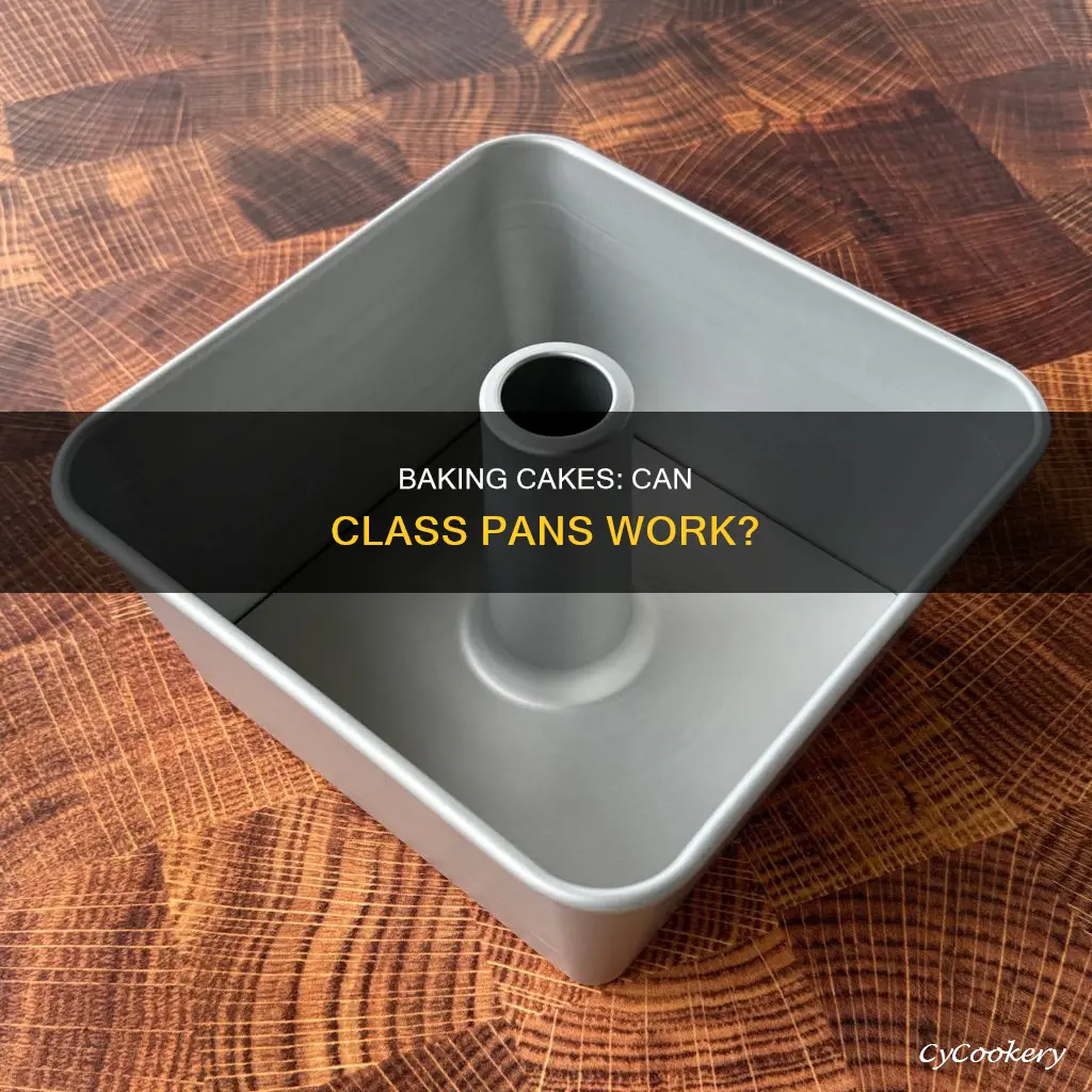 can you make cake in class pans
