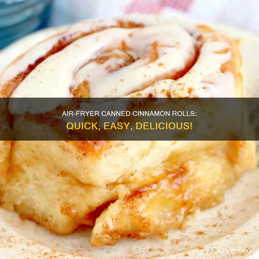 can you make canned cinnamon rolls in an air fryer