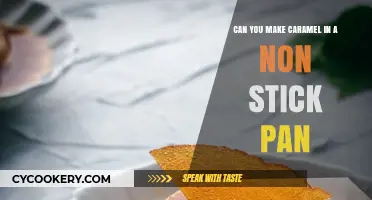 Making Caramel: Non-Stick Pan Pros and Cons