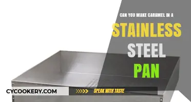 Making Caramel in a Stainless Steel Pan: Is It Possible?
