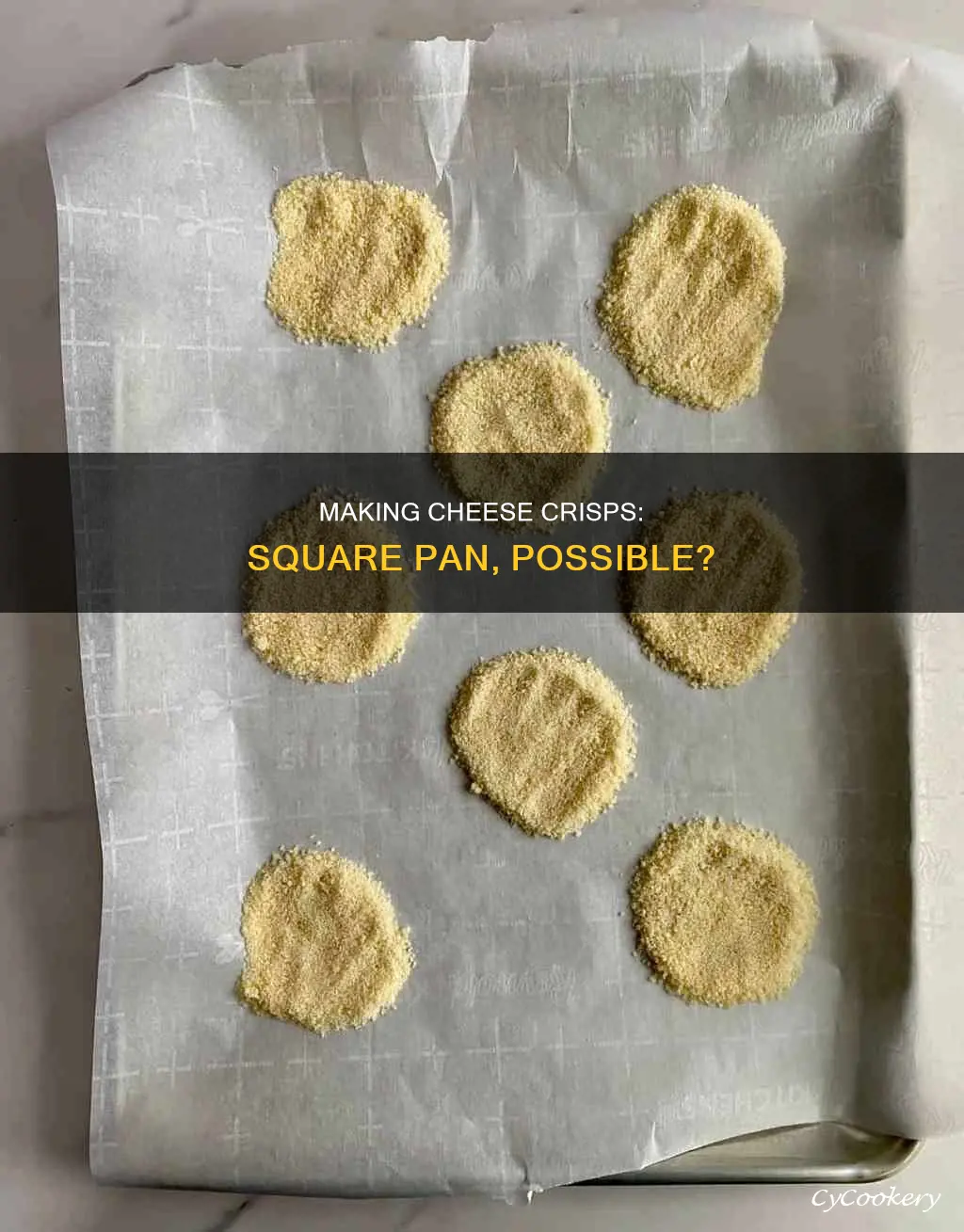 can you make cheese crisps in square cake pan