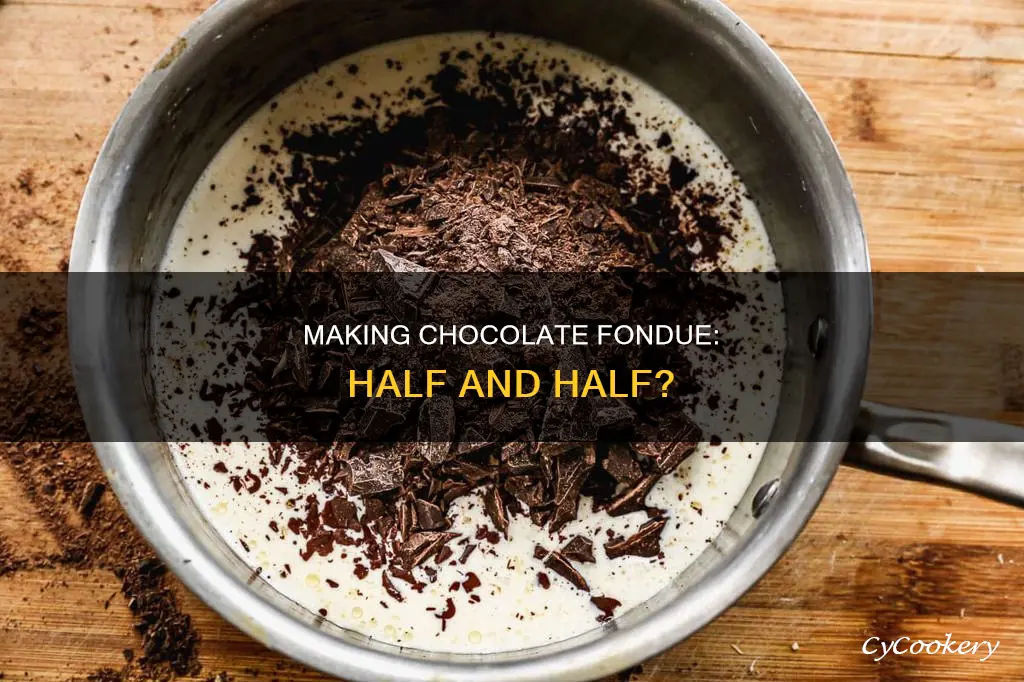 can you make chocolate fondue with half and half