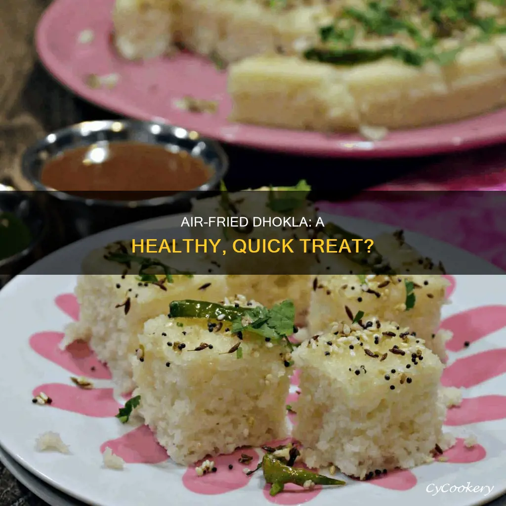 can you make dhokla in air fryer