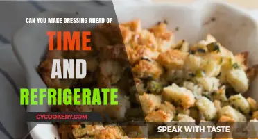 Make-Ahead Dressing: Refrigerate and Serve Fresh Tips