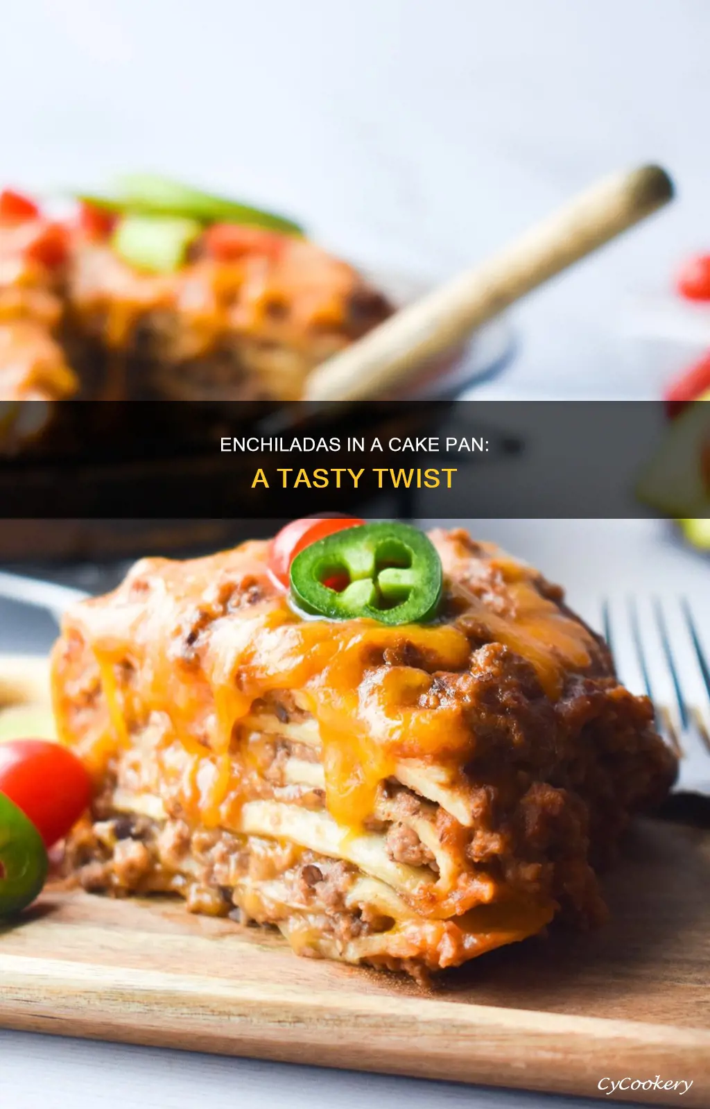 can you make enchiladas in a cake pan
