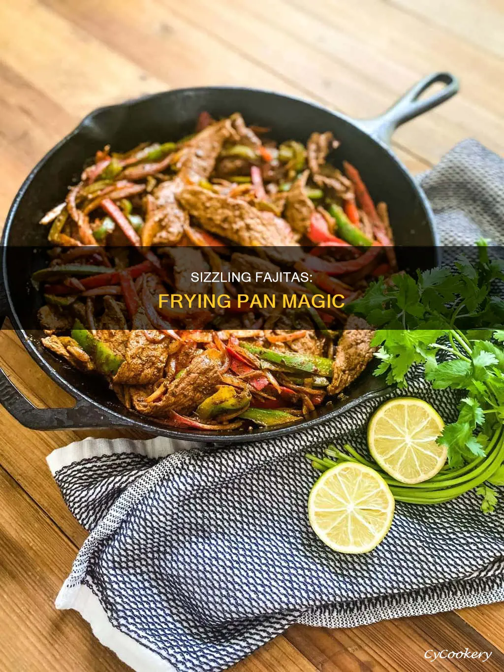 can you make fajitas in a frying pan