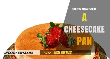 Making Flan: Cheesecake Pan or Traditional Flan Pan?