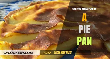 Make Flan in a Pie Pan: Is It Possible?