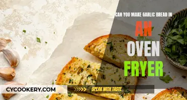 Oven Fryer Garlic Bread: A Tasty Possibility?