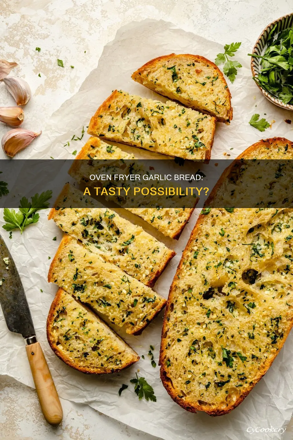 can you make garlic bread in an oven fryer