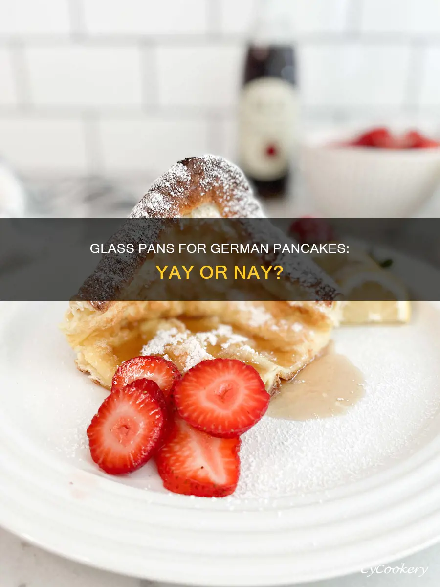 can you make german pancakes in a glass pan