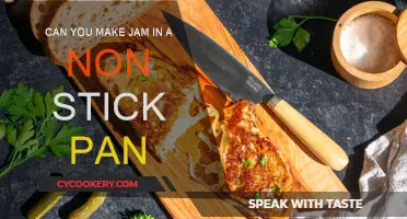 Jam Making: Non-Stick Pan, Yes or No?
