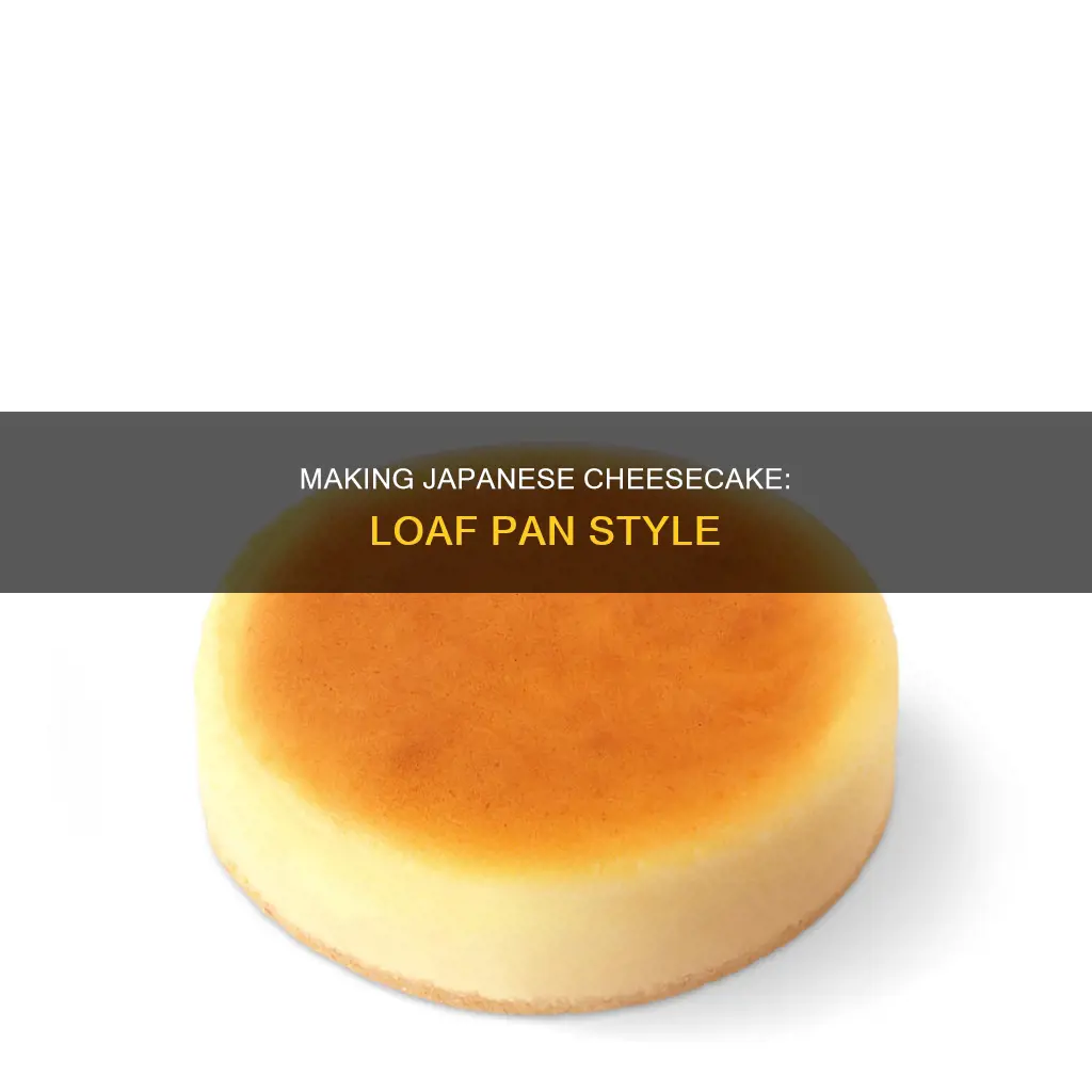 can you make japanese cheesecake in loaf pan