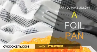Making Jello in Foil Pans: Is it Possible?