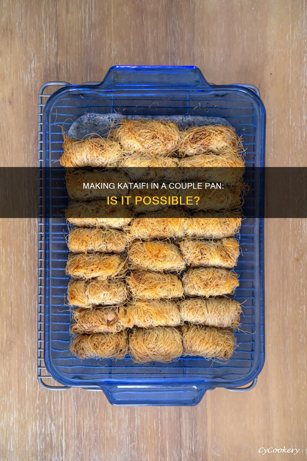 can you make kataifi in be a couple pan
