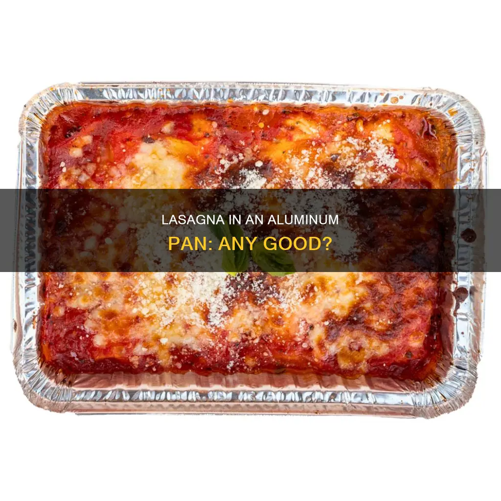 can you make lasagna in a disposable aluminum pan