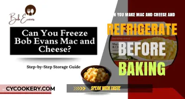 Refrigerate Before Baking: Prepping Mac and Cheese for Later