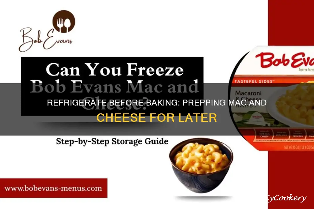 can you make mac and cheese and refrigerate before baking