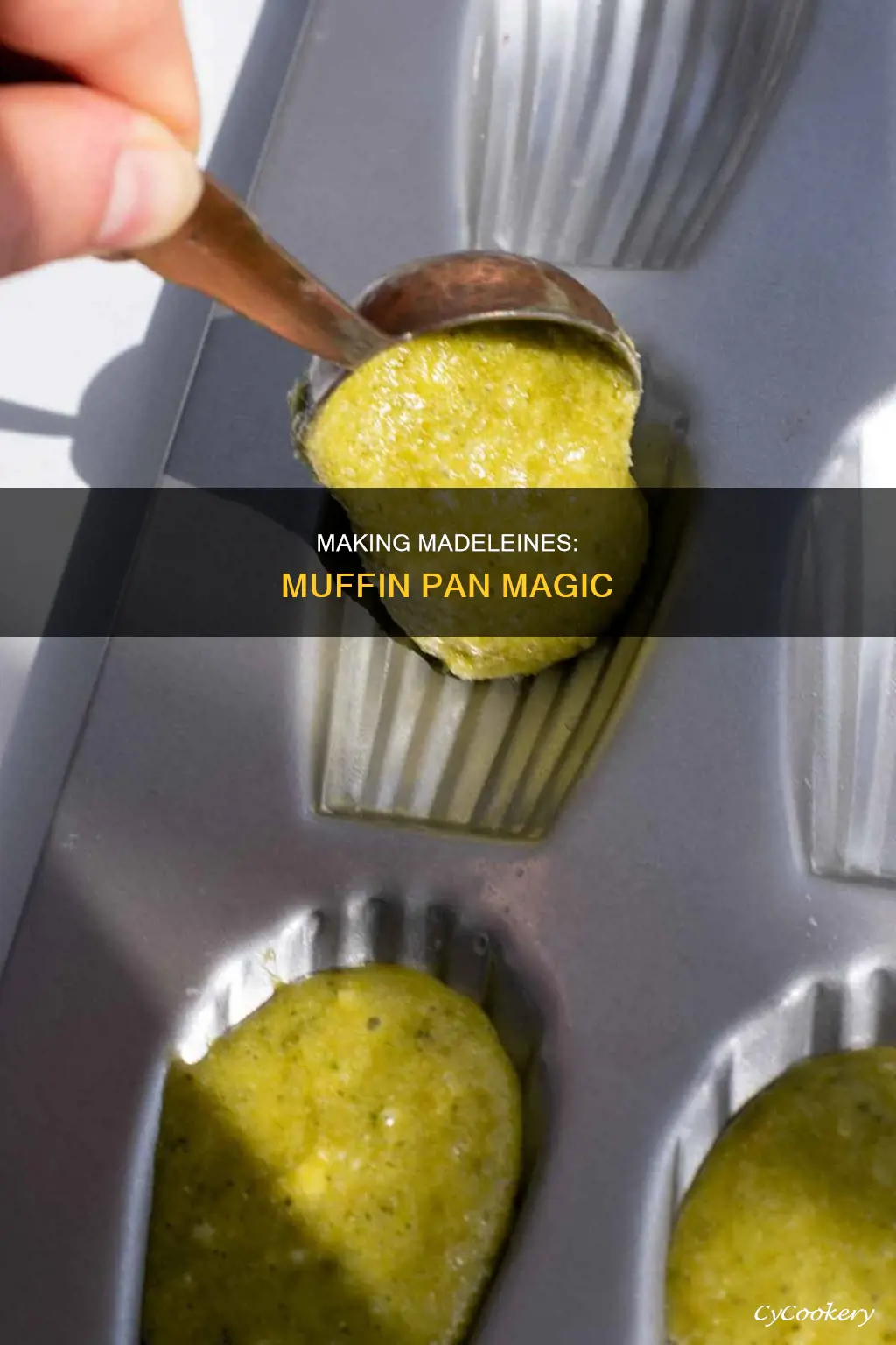 can you make madeleines in a muffin pan