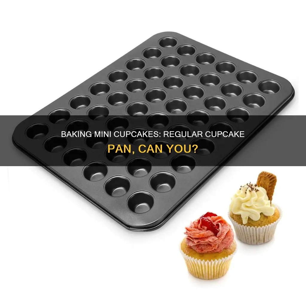 can you make mini cupcakes in a regular cupcake pan