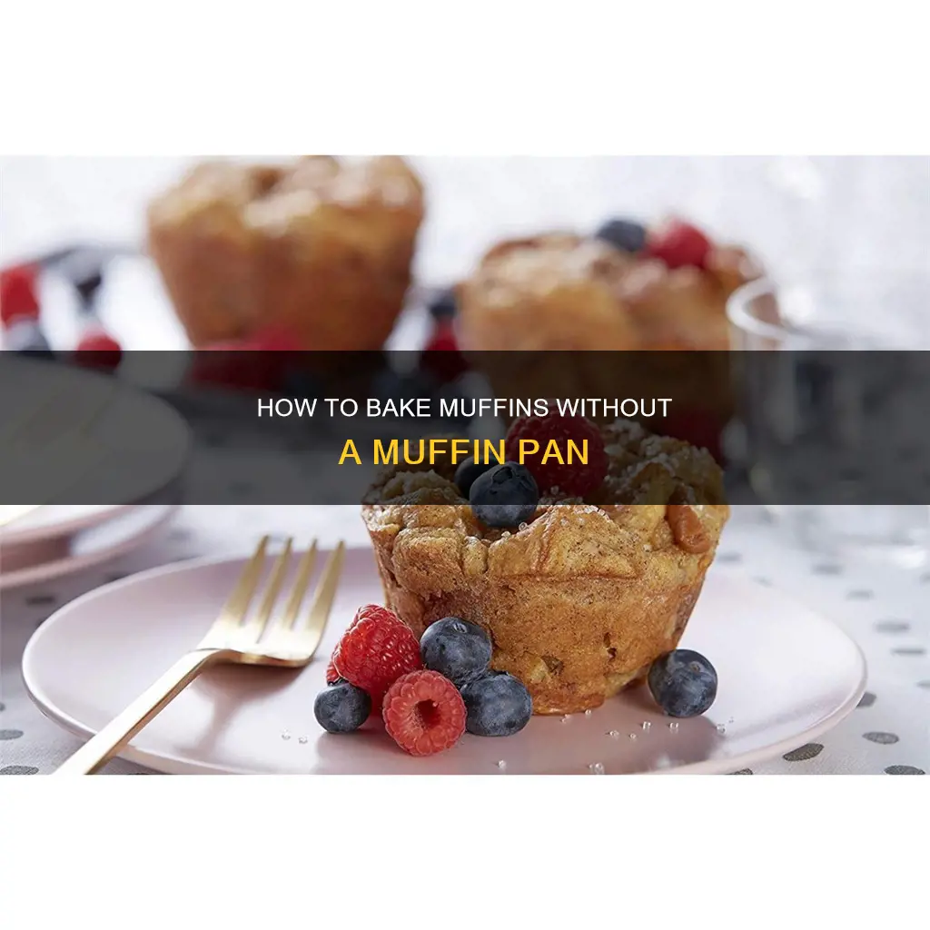 can you make muffins without a muffin pan