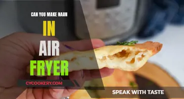 Making Naan in an Air Fryer: Is It Possible?