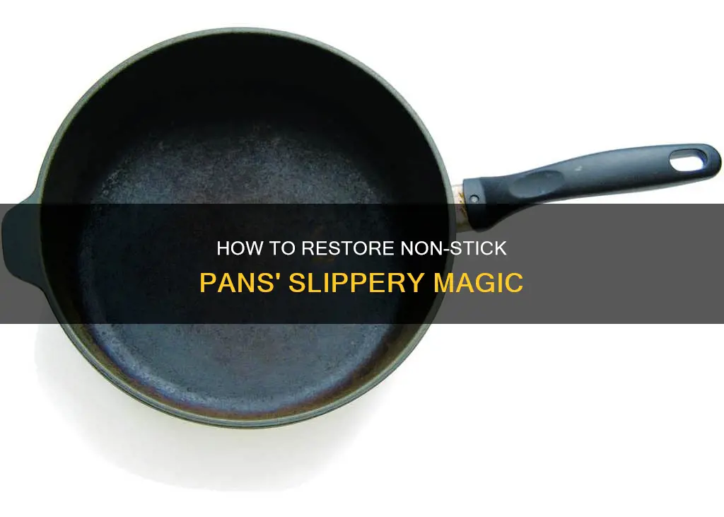 can you make non stick pans non stick again
