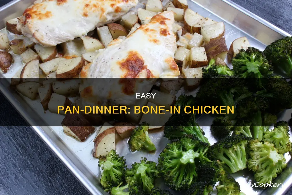 can you make pan dinner with bone in chicken