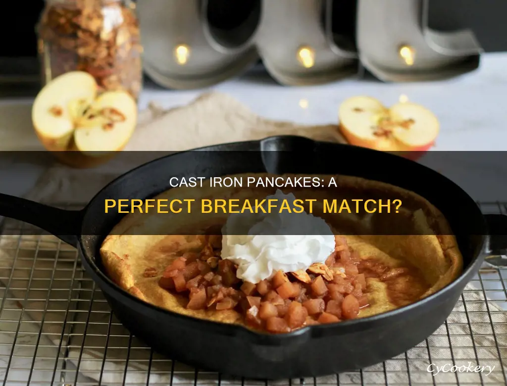 can you make pancakes in a cast iron pan