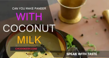Make Paneer with Coconut Milk: A Tasty Twist