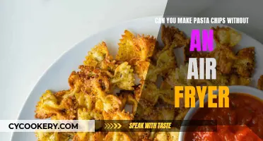 Making Pasta Chips: Air Fryer Alternatives