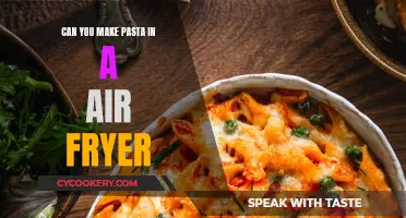 Air Fryer Pasta: Is It Possible?