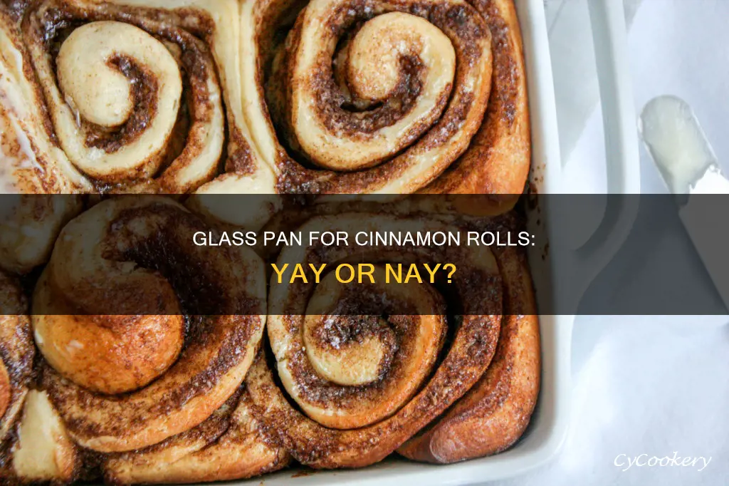 can you make pillsbury cinnamon rolls in a glass pan