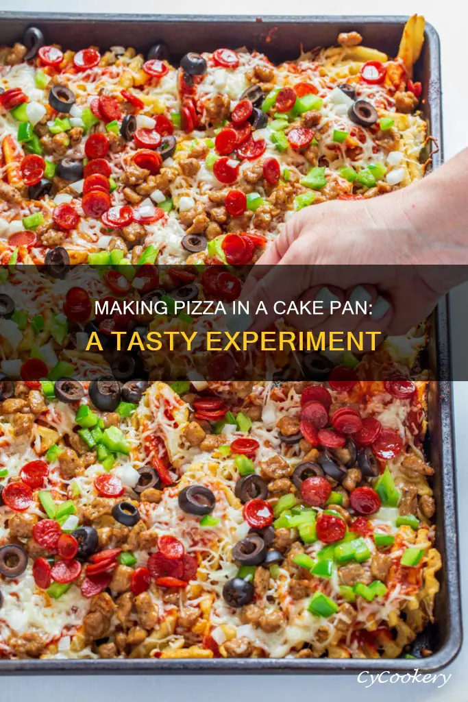 can you make pizza in a cake pan