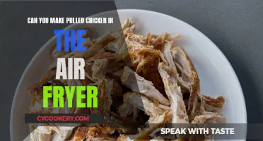 Air Fryer Pulled Chicken: Is It Possible?