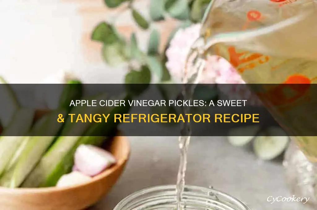 can you make refrigerator pickles with apple cider vinegar